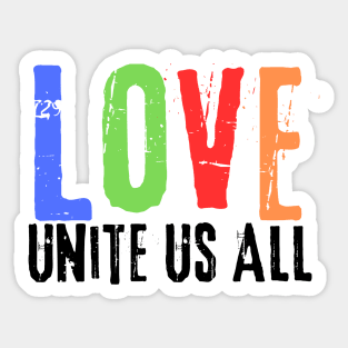 Love Unites Us All | LGBTQ+ Sticker